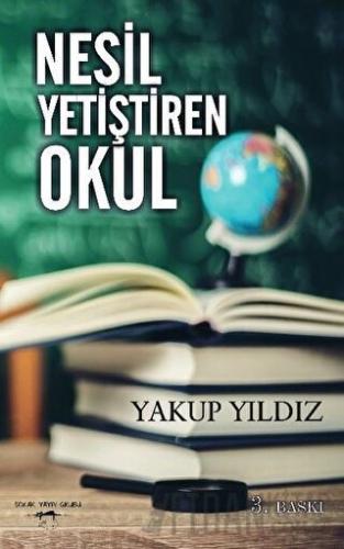 Nesil Yetiştiren Okul