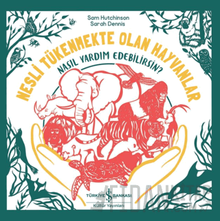 Nesli Tükenmekte Olan Hayvanlar - Nasıl Yardım Edebilirsin?