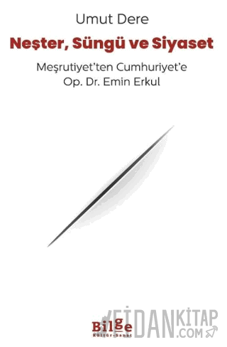 Neşter, Süngü ve Siyaset