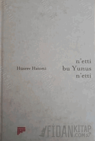N'etti bu Yunus N'etti Hüsrev Hatemi