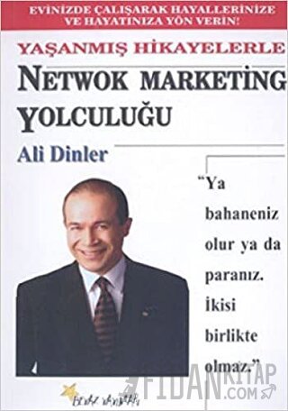 Netwok Marketing Yolculuğu Yaşanmış Hikayelerle