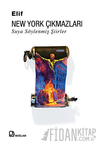 New York Çıkmazları : Suya Söylenmiş Şiirler