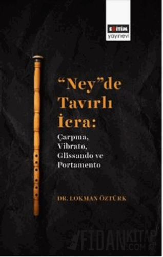 “Ney”De Tavırlı İcra: Çarpma, Vibrato, Glissando Ve Portamento