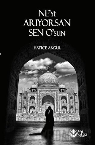 Ne'yi Arıyorsan Sen O'sun Hatice Akgül