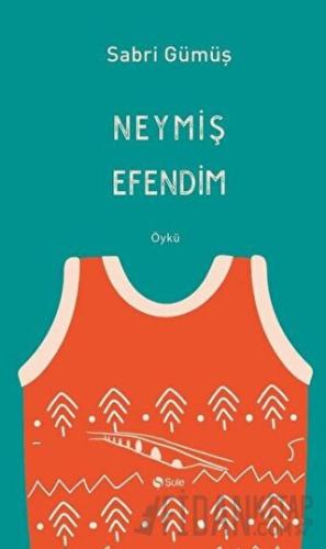 Neymiş Efendim