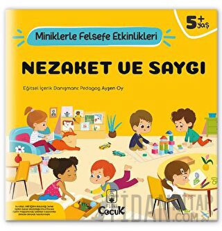 Nezaket Ve Saygı - Miniklerle Felsefe Etkinlikleri Ayşen Oy
