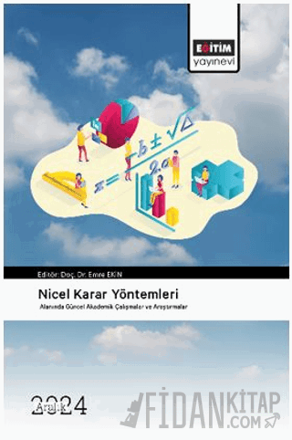 Nicel Karar Yöntemleri Alanında Güncel Akademik Çalışmalar ve Araştırmalar