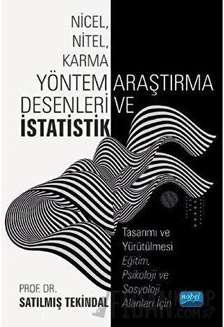 Nicel, Nitel, Karma Yöntem Araştırma Desenleri ve İstatistik