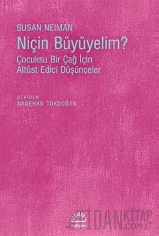Niçin Büyümeliyim?
