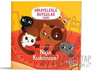 Niçin Kıskancım? (2-6 Yaş Hikayelerle Duygular Serisi 6. Kitap)