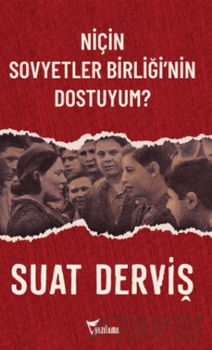 Niçin Sovyetler Birliği’nin Dostuyum?