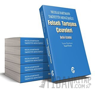 Nicolai Hartmann-Takiyettin Mengüşoğlu, Felsefi Tartışma Çevreleri: Be