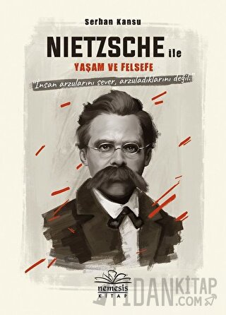 Nietszche ile Yaşam ve Felsefe (Ciltli)