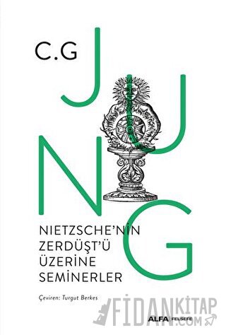 Nietzsche'nin Zerdüşt'ü Üzerine Seminerler (Ciltli)