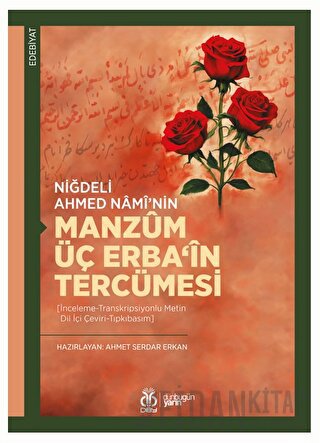 Niğdeli Ahmed Namî’nin Manzum Üç Erba‘in Tercümesi