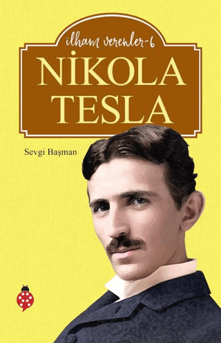 Nikola Tesla - İlham Verenler 6