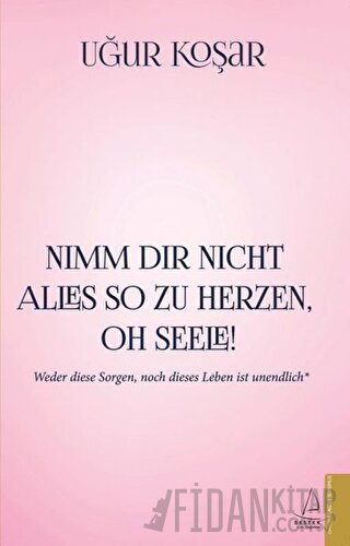 Nimm Dir Nicht Alles So Zu Herzen Oh Seele