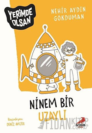 Ninem Bir Uzaylı - Yerimde Olsan