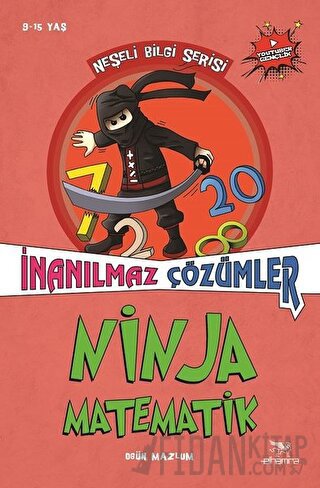 Ninja Matematik - İnanılmaz Çözümler