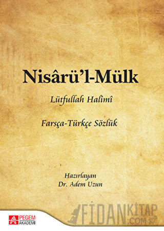 Nisarü’l - Mülk Lütfullah Halimi Farsça - Türkçe Sözlük