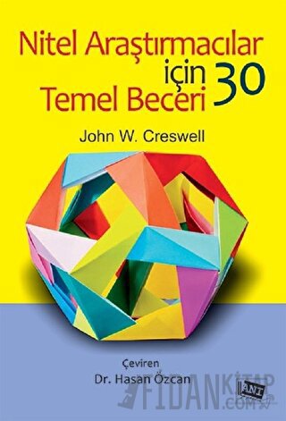 Nitel Araştırmacılar İçin 30 Temel Beceri John W. Creswell
