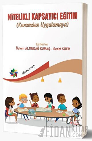 Nitelikli Kapsayıcı Eğitim (Kuramdan Uygulamaya)