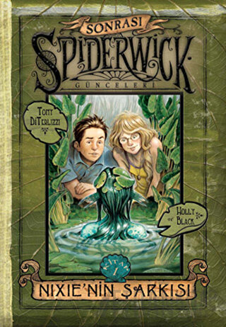 Nixie’nin Şarkısı - Spiderwick Günceleri Sonrası 1 (Ciltli) Holly Blac
