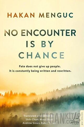 No Encounter Is by Chance Hakan Mengüç
