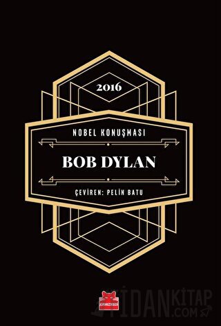 Nobel Konuşması - Bob Dylan (Ciltli)