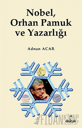 Nobel, Orhan Pamuk ve Yazarlığı