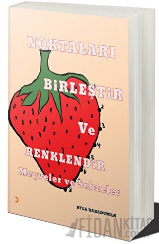 Noktaları Birleştir ve Renklendir: Meyve ve Sebzeler