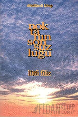 Noktanın Sonsuzluğu Dördüncü Kitap