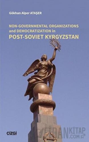 Non-Governmental Organizations and Democratization in Post-Soviet Kyrgystan