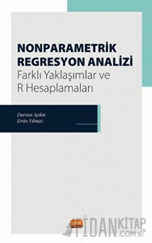 Nonparametrik Regresyon Analizi - Farklı Yaklaşımlar ve R Hesaplamalar