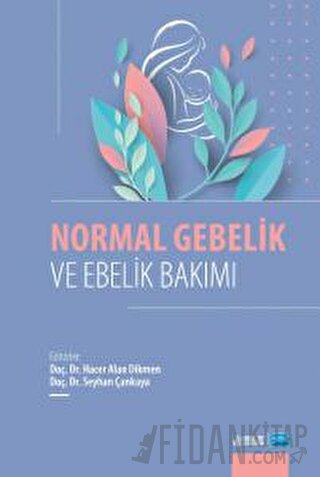Normal Gebelik ve Ebelik Bakımı Hacer Alan Dikmen