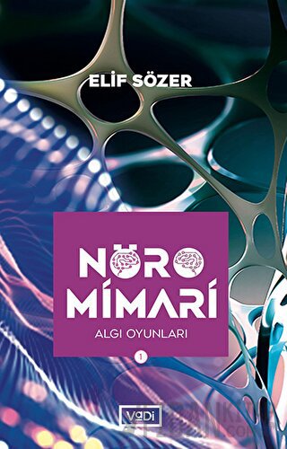 Nöromimari 1 - Algı Oyunları