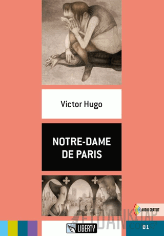 Notre-Dame De Paris (Lectures Liberty) B1 Victor Hugo