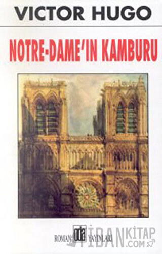 Notre-Dame’ın Kamburu Victor Hugo