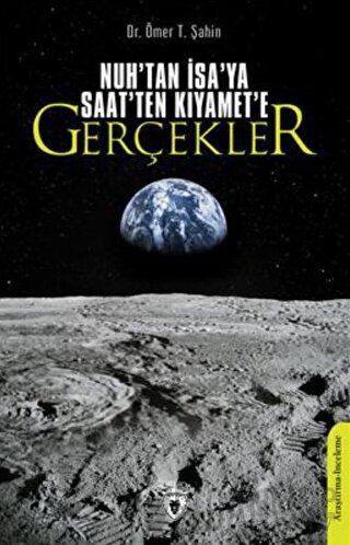 Nuh'tan İsa'ya Saat'ten Kıyamete Gerçekler