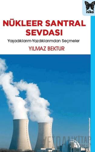 Nükleer Santral Sevdası