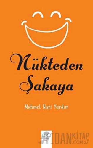 Nükteden Şakaya Mehmet Nuri Yardım