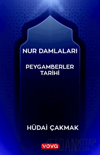 Nur Damlaları - Peygamberler Tarihi Hüdai Çakmak