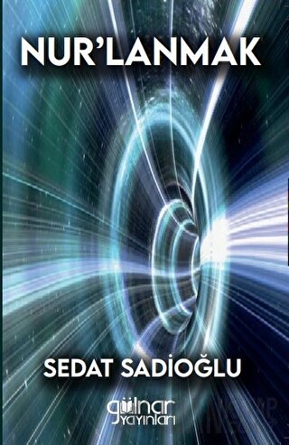 Nur’lanmak Sedat Sadioğlu
