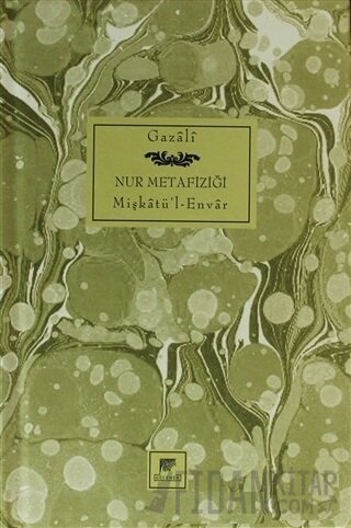 Nur Metafiziği Mişkatü'l-Envar (Ciltli) İmam-ı Gazali