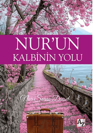 Nur’un Kalbinin Yolu