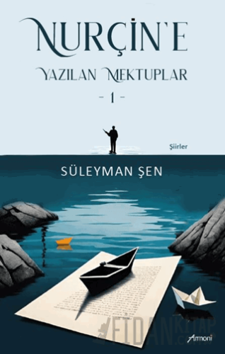 Nurçin'e Yazılan Mektuplar - 1