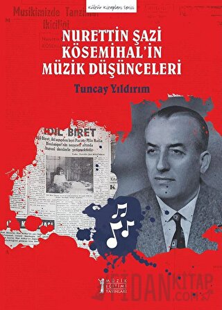 Nurettin Şazi Kösemihal’in Müzik Düşünceleri