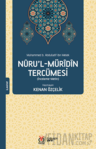 Nuru’l-Müridin Tercümesi (İnceleme-Metin)