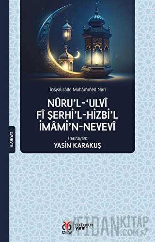 Nüru’l-Ulvi fi Şerhi’l-Hizbi’l-İmami’n-Nevevi
