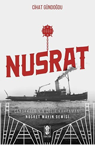 Nusrat, Çanakkale’nin Çelik Kahramanı Cihat Gündoğdu